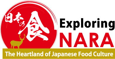 Exploring NARA, The Heartland of Japanese Food Culture | Washoku\'s roots are in Nara